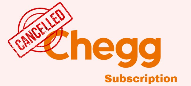How to Cancel Chegg Subscription