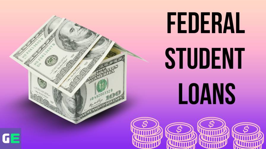 Federal Student Loans