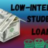 Low-Interest Student Loans