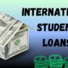 International Student Loans